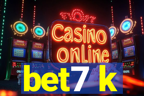 bet7 k